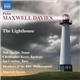 Peter Maxwell Davies : Neil Mackie , Christopher Keyte, Ian Comboy, Members Of The BBC Philharmonic - The Lighthouse